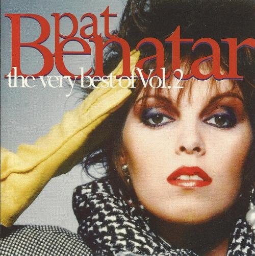 Pat Benatar : The Very Best of (Vol. 2)